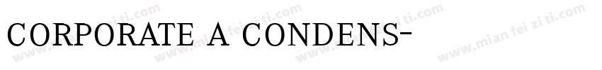 corporate a condens字体转换